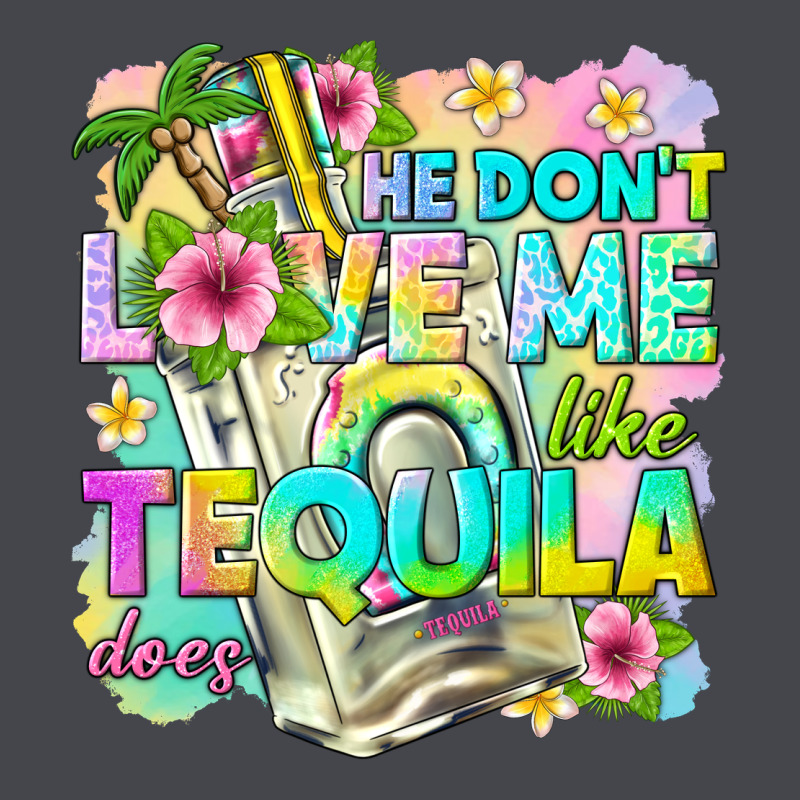 He Dont Love Me Like Tequila Does Long Sleeve Tee by texasbilliewilder | Teevron