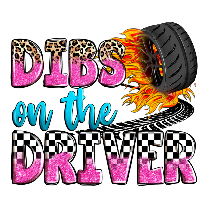 Dibs On The Driver Classic Tee by Zillion Design Studio | Teevron