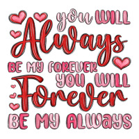 you will always be my forever you will forever be | Teevron