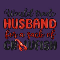 Would Trade Husband For A Sack Of Crawfish Premium Hoodie | Teevron