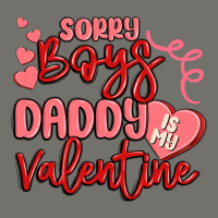 Sorry Boys Daddy Is My Valentine Premium Hoodie | Teevron
