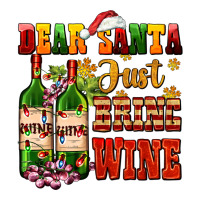 dear santa just bring wine | Teevron