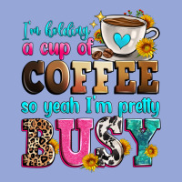 I'm Holding A Cup Of Coffee So Yeah I'm Pretty Bus Classic Tee | Teevron