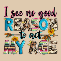 I See No Good Reason To Act My Age Classic Tee | Teevron