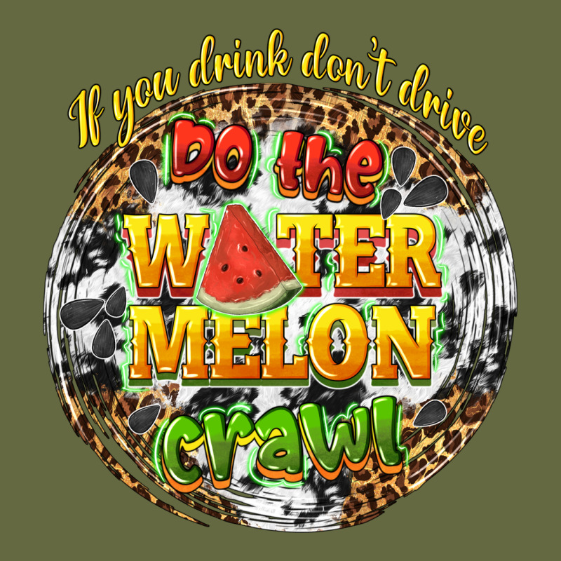 If You Drink Dont Drive Do The Watermelon Crawl Long Sleeve Tee by texasbilliewilder | Teevron