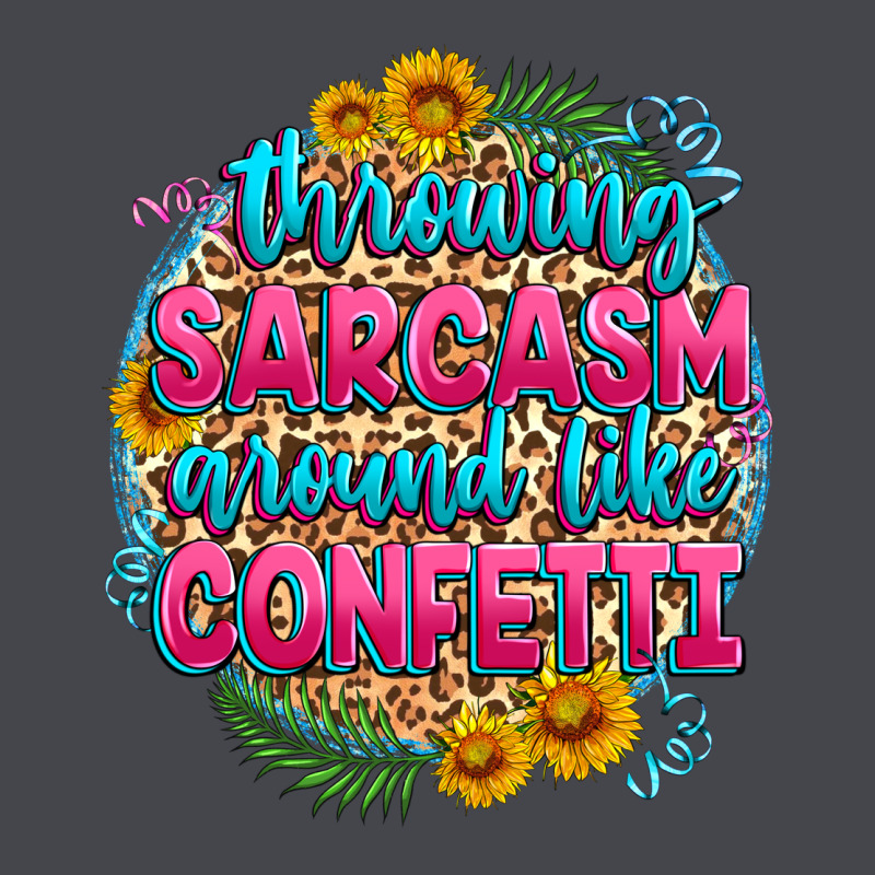 Throwing Sarcasm Around Like Confetti Classic Tee by Zillion Design Studio | Teevron