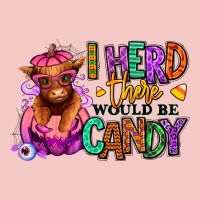 I Herd There Would Be Candy Heifer Urban Heavy Tee | Teevron