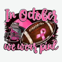 In October We Wear Pink With Football Urban Heavy Tee | Teevron
