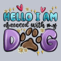 Hello I Am Obsessed With My Dog Premium Hoodie | Teevron