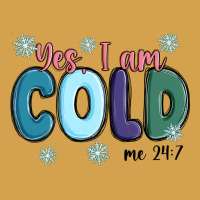 Yes I Am Cold Urban Hoodie | Teevron