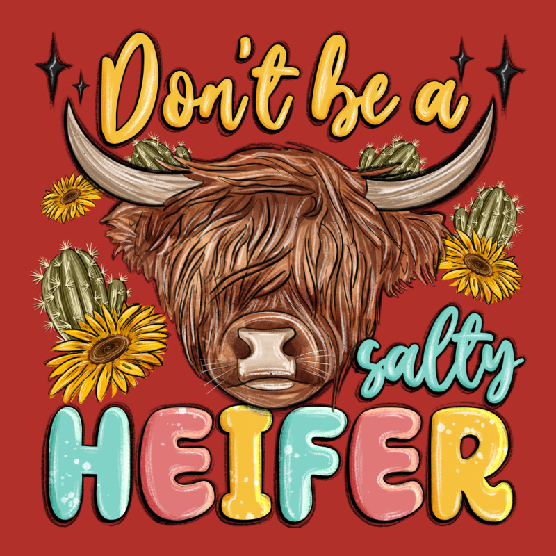 Dont Be A Salty Heifer Premium Hoodie by MaliasSmallBusiness | Teevron