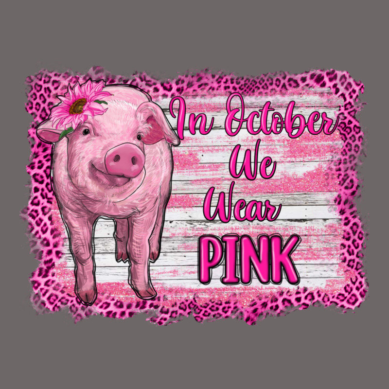 In October We Wear Pink Pig Classic Tee by RanaPortraitStore | Teevron