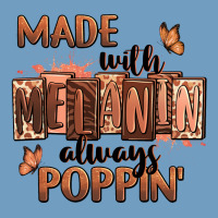 Made With Melanin Always Poppin' Urban Heavy Tee | Teevron