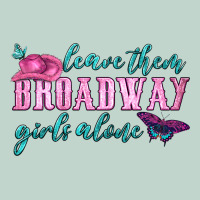 Leave Them Broadway Girls Alone Zipper Hoodie | Teevron