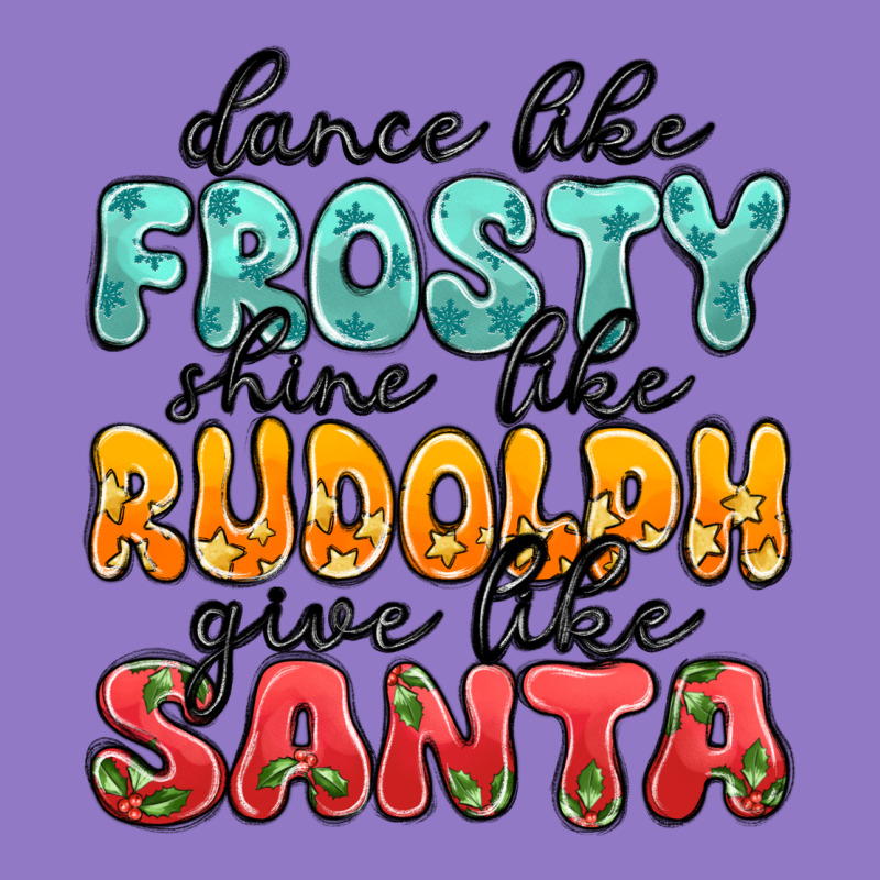 Dance Like Frosty Shine Like Rudolph Give Like San Urban Hoodie by MaliasSmallBusiness | Teevron