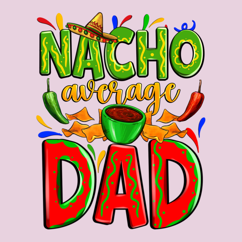 Nacho Average Dad Classic Tee by Zillion Design Studio | Teevron