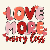 Love More Worry Less Premium Hoodie | Teevron