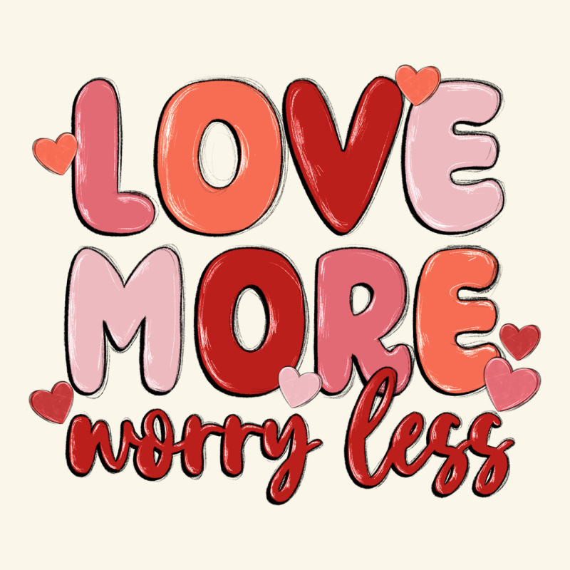 Love More Worry Less Premium Hoodie by MaliasSmallBusiness | Teevron