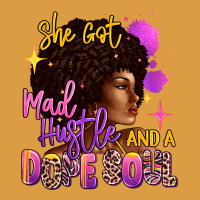 She Got Mad Hustle And A Dope Soul Urban Heavy Tee | Teevron