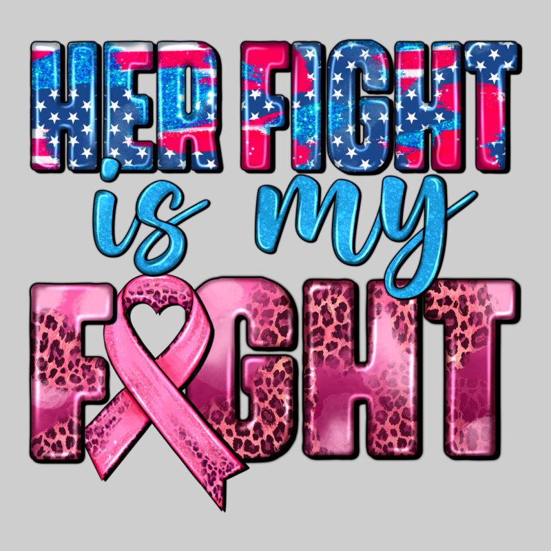 Her Fight Is My Fight Premium Sweatshirt by AdoDesignShop | Teevron