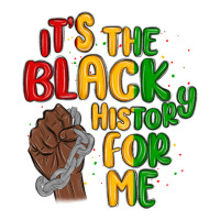 it s the black history for me | Teevron