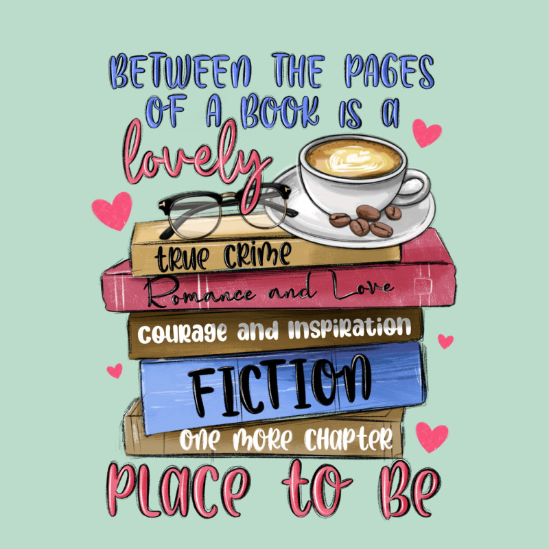 Between The Pages Of A Book Is Lovely Place To Be Premium Hoodie by MaliasSmallBusiness | Teevron