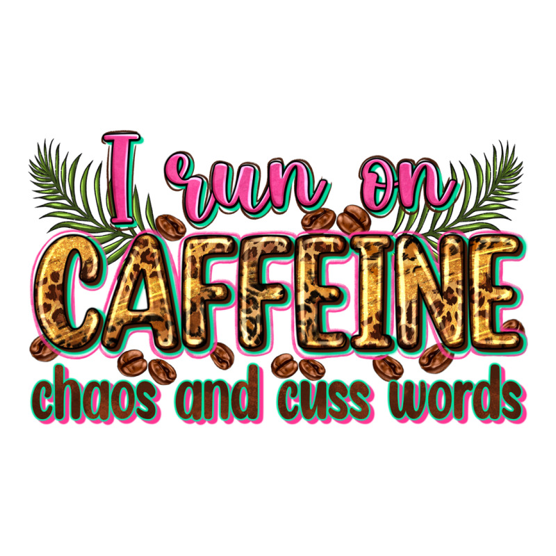 I Run On Caffeine Chaos And Cuss Words Long Sleeve Tee by Zillion Design Studio | Teevron