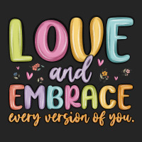 Love And Embrace Every Version Of You Premium Hoodie | Teevron