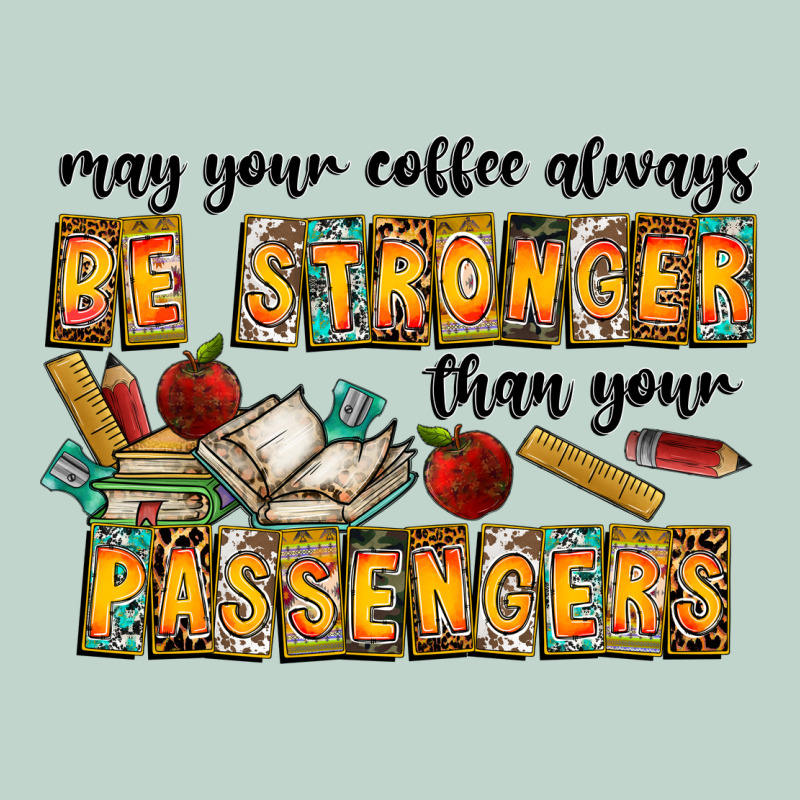 May Your Coffe Always Be Stronger Than Your Passengers Zipper Hoodie by CowhideDigitalArt | Teevron