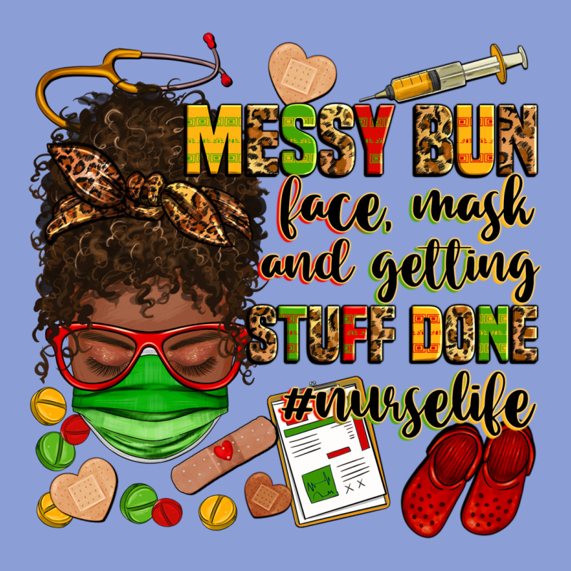 Messy Bun Face Mask & Getting Stuff Done  #nurselife Long Sleeve Tee by Zillion Design Studio | Teevron