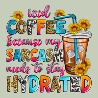 Iced Coffee Because My Sarcasm Needs To Stay Hydra Classic Tee | Teevron