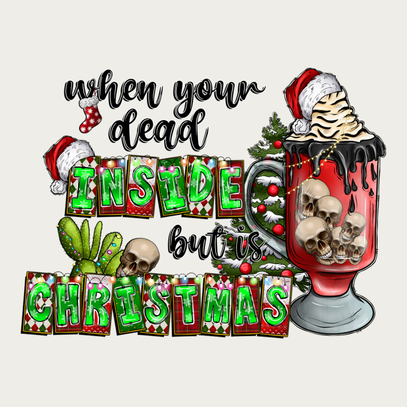 When Your  Dead Insıde But Is Christmas Zipper Hoodie by CowhideDigitalArt | Teevron