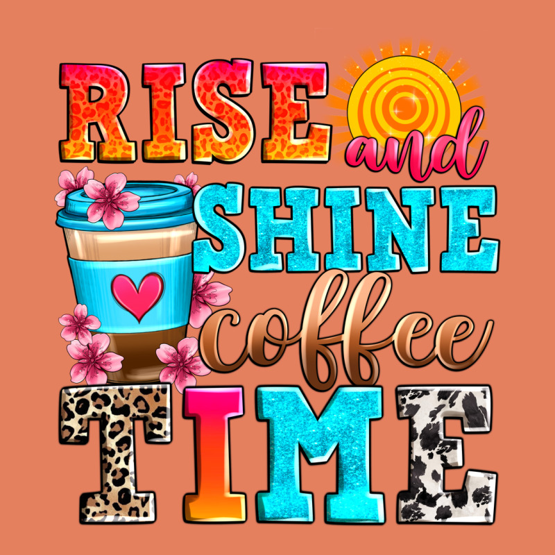 Rise And Shine Coffee Time Classic Tee by Zillion Design Studio | Teevron
