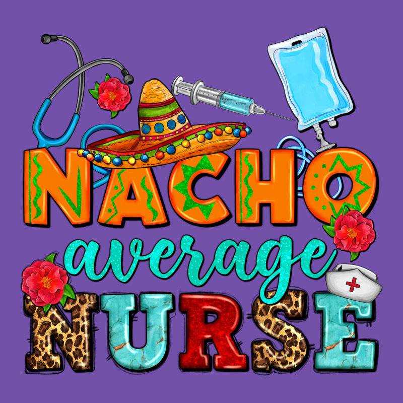 Nacho Average Nurse Premium Sweatshirt by AdoDesignShop | Teevron