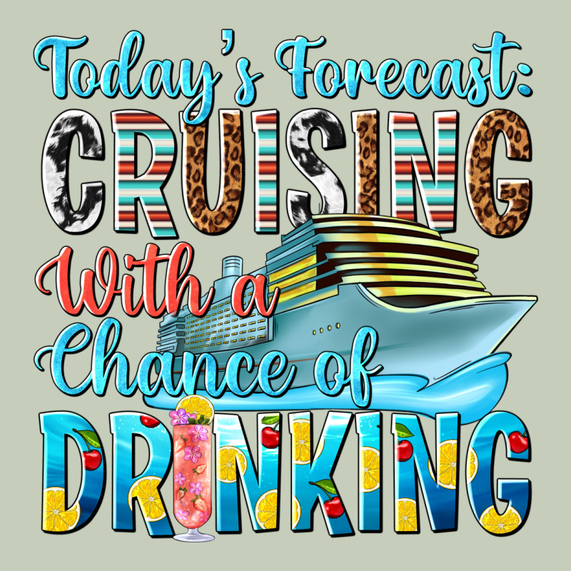 Todays Forecast  Cruising With A Chance Of Drinkin Long Sleeve Tee by texasbilliewilder | Teevron
