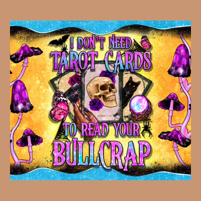 I Don't Need Tarot Cards To Read Your Bullcrap Tumbler Heavyweight Hoodie by BundleAndBundleShop | Teevron