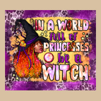 In A World Full Of Princesses Be A Witch Tumbler Heavyweight Hoodie | Teevron