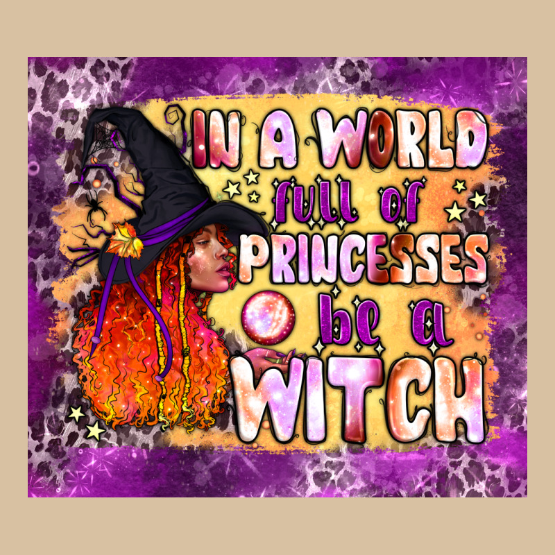 In A World Full Of Princesses Be A Witch Tumbler Heavyweight Hoodie by BundleAndBundleShop | Teevron