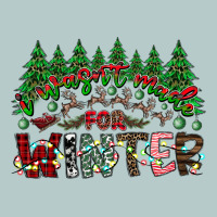 I Was Made For Winter Heavy Core Tee | Teevron
