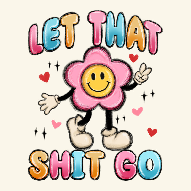 Let That Shit Go Premium Hoodie by MaliasSmallBusiness | Teevron