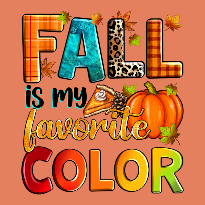 Fall Is My Favorite Color Classic Tee by Zillion Design Studio | Teevron