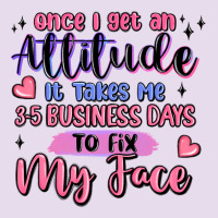 Once I Get An Attitude Premium Hoodie | Teevron