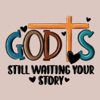 God Is Still Waiting Your Story Premium Hoodie | Teevron