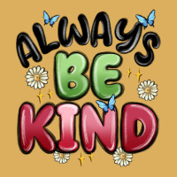 Always Be Kind Premium Hoodie | Teevron