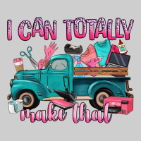 I Can Totally Make That Premium Tee | Teevron