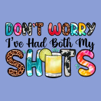 Don T Worry I Ve Had Both My Shots Long Sleeve Tee | Teevron