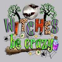 Witches Be Crazy Classic Tee | Teevron