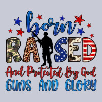 Born Raised And Protected By God Guns And Glory Heavyweight Hoodie | Teevron