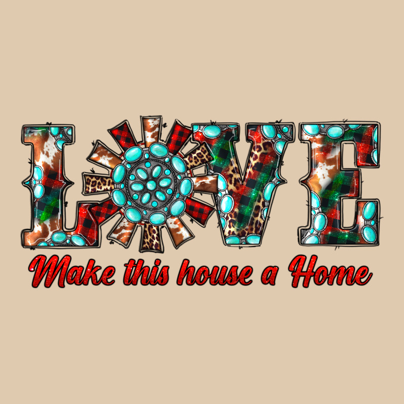 Love Make This House A Home Classic Tee by RanaPortraitStore | Teevron