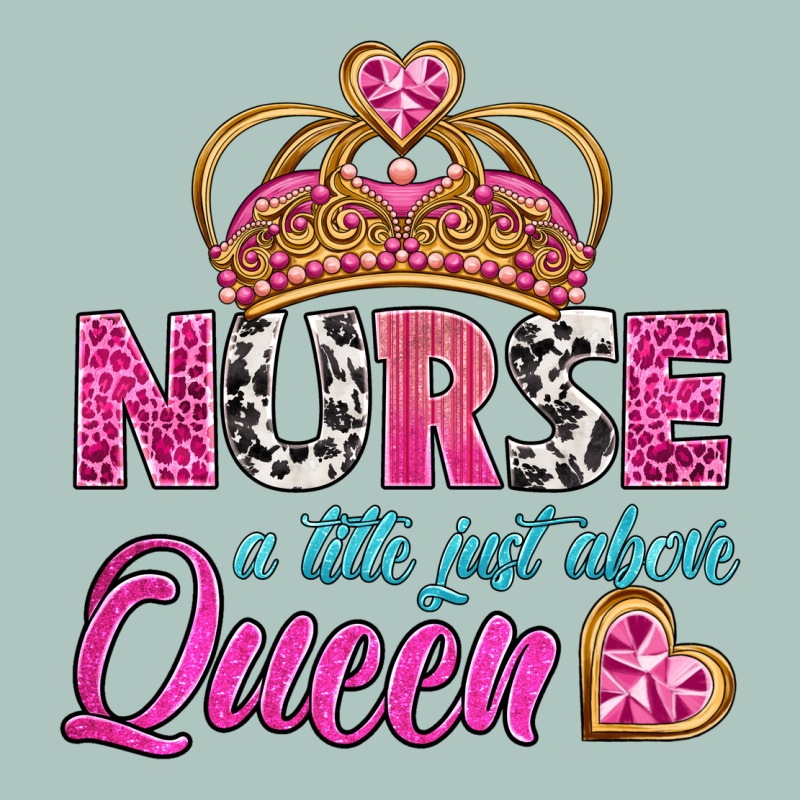 Nurse A Title Just Above Queen Premium Sweatshirt by BundleAndBundleShop | Teevron